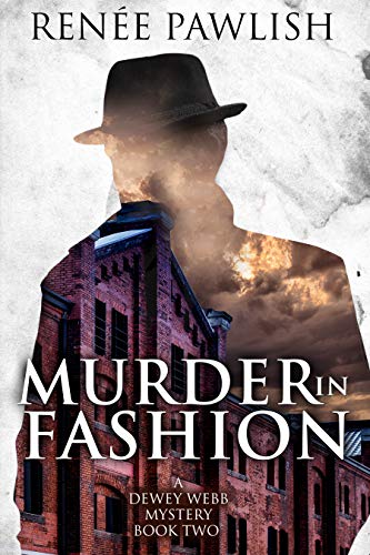 Murder In Fashion (The Dewey Webb Historical Mystery Series Book 2)